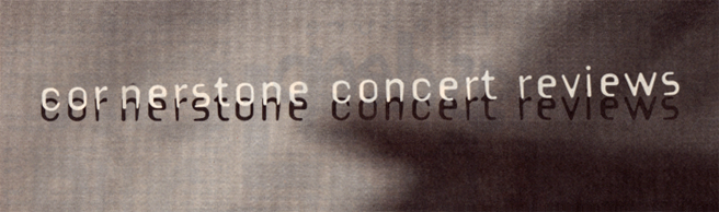 cornerstone concert reviews